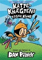 Katte-Knægtens Tegneklub (1) af Dav Pilkey