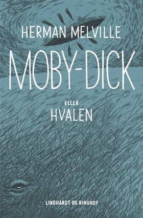 Moby-Dick eller Hvalen af Herman Melville