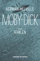 Moby-Dick eller Hvalen af Herman Melville