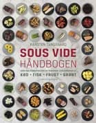 Sous vide håndbogen af Karsten Tanggaard
