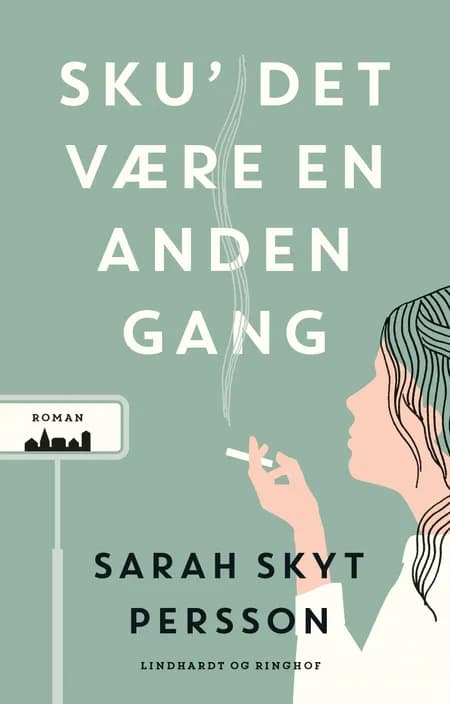 Sku' det være en anden gang af Sarah Skyt Persson