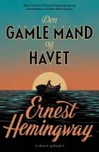 Den gamle mand og havet (med ekstra materiale) af Ernest Hemingway