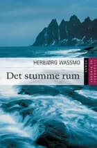 Det stumme rum af Herbjørg Wassmo