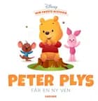 Min første historie - Peter Plys får en ny ven