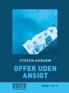 Offer uden ansigt af Stefan Ahnhem