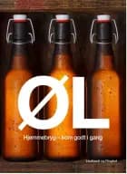 Øl - Hjemmebryg - kom godt i gang af James Morton