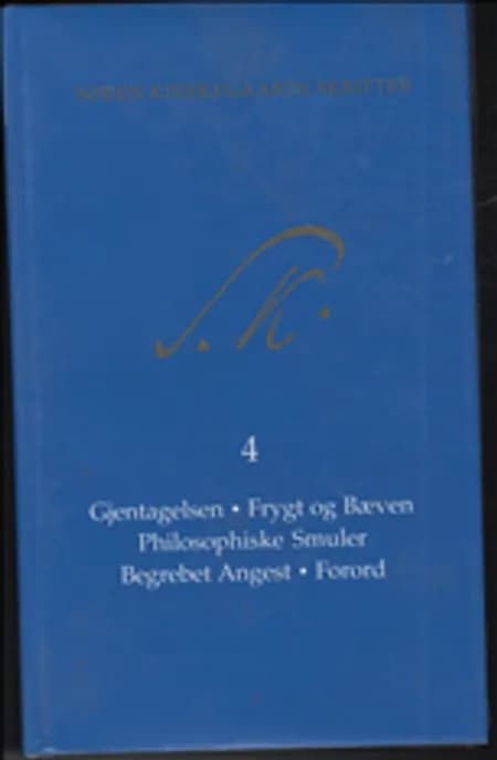 Søren Kierkegaards Skrifter - Bind 4 og K4 