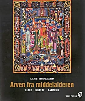 Arven fra middelalderen af Lars Bisgaard