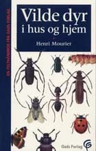 Vilde dyr i hus og hjem af Henri Mourier