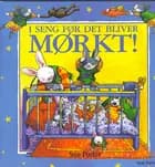 I seng før det bliver mørkt!