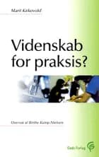 Videnskab for praksis af Marit Kirkevold