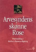 Arvesyndens skønne rose
