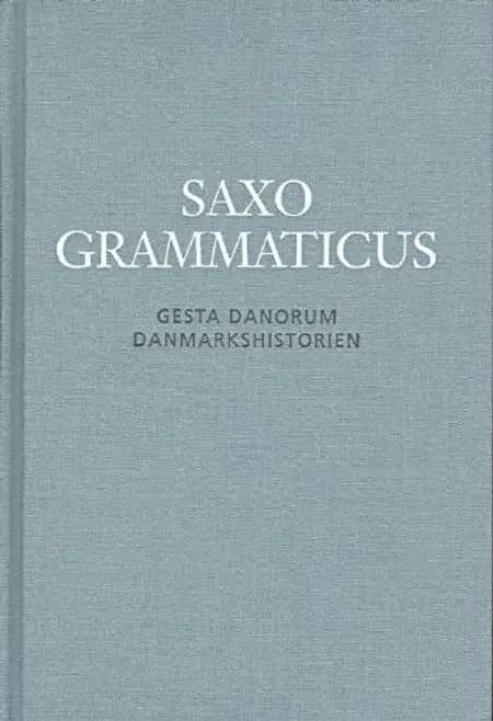 Saxo Grammaticus - Gesta Danorum - Danmarkshistorien 1-2 