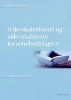 Videnskabsfilosofi og videnskabsteori for sundhedsfagene af Eline Thornquist og Eline Thonquist