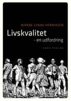 Livskvalitet af cand. theol. Bjarne Lenau Henriksen