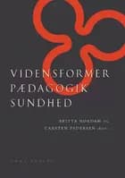 Vidensformer, pædagogik, sundhed 