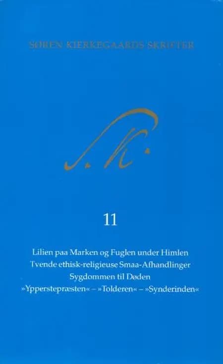 Søren Kierkegaards Skrifter - Bind 11 og K11 