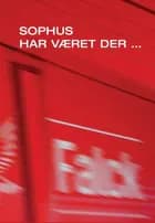 Sophus har været der