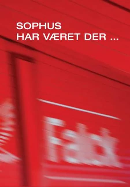 Sophus har været der af undefined