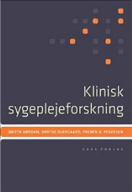 Klinisk sygeplejeforskning af Britta Hørdam