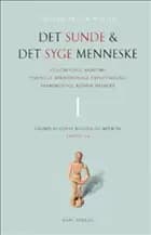 Det sunde og det syge menneske Grundlæggende biologi og medicin