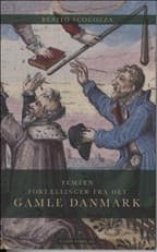 Femten fortællinger fra det gamle Danmark af Benito Scocozza