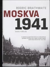 Moskva 1941 af Rodric Braithwaite