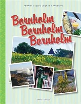 Bornholm, Bornholm, Bornholm af Jane Sandberg