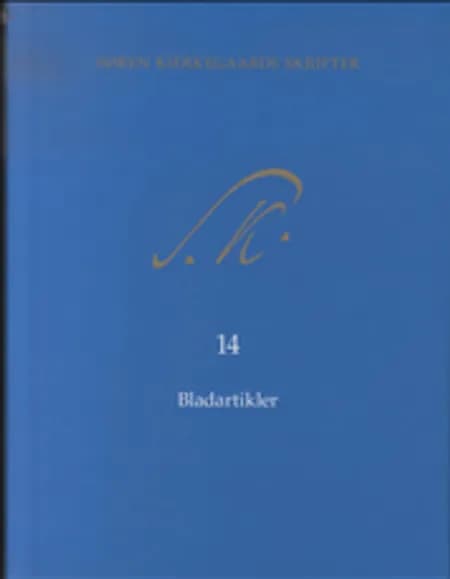 Søren Kierkegaards Skrifter - Bind 14 og K14 af Søren Kierkegaard