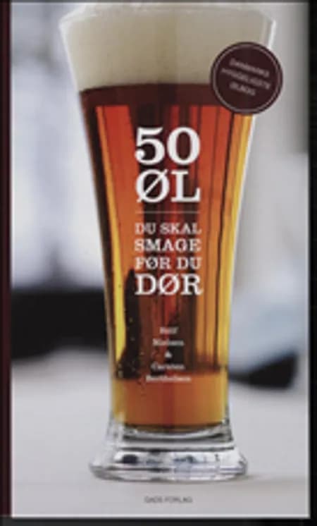 50 øl du skal smage før du dør af Carsten Berthelsen