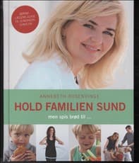 Hold familien sund af Annebeth Rosenvinge