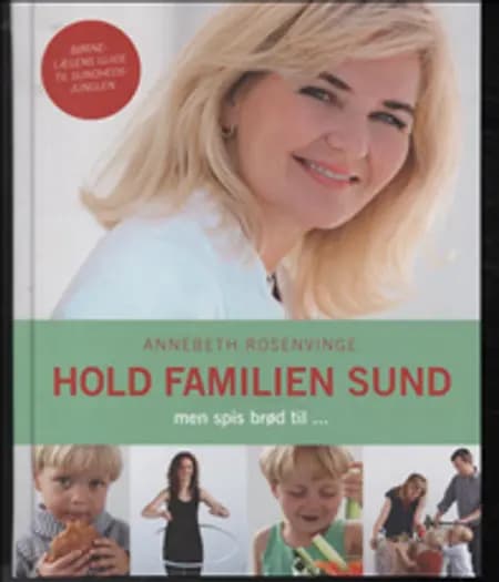 Hold familien sund af Annebeth Rosenvinge