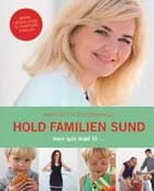 Hold familien sund af Annebeth Rosenvinge
