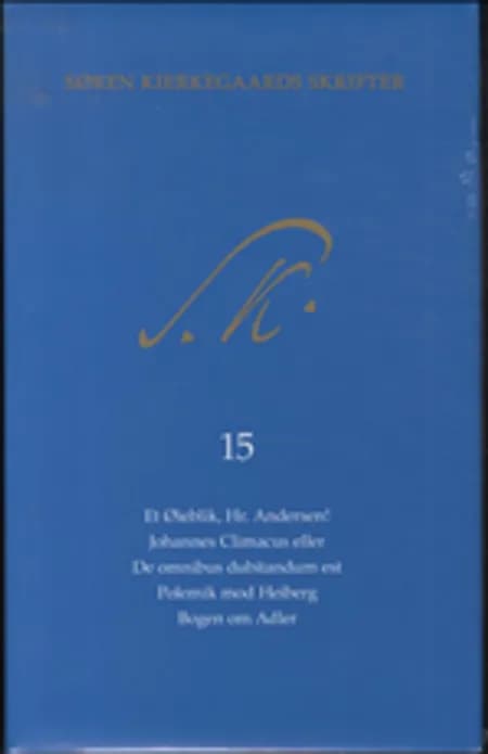 Søren Kierkegaards Skrifter - Bind 15 og K15 af undefined