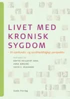 Livet med kronisk sygdom af Birthe Hellqvist Dahl, Anne Døssing og Ghita Ølsgaard