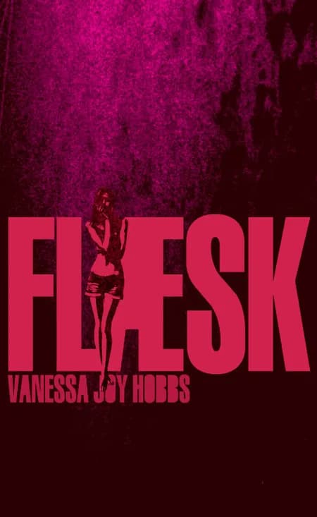 Flæsk af Vanessa Joy Hobbs