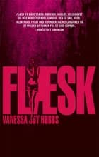 Flæsk af Vanessa Joy Hobbs