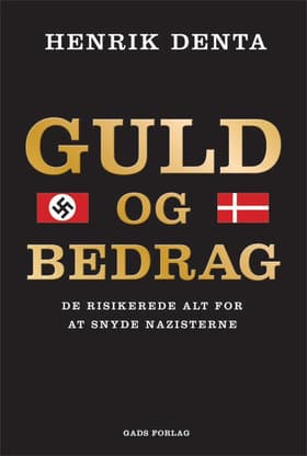 Guld og bedrag af Henrik Denta
