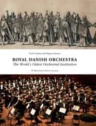 Royal Danish Orchestra af Troels Svendsen og Mogens Andresen