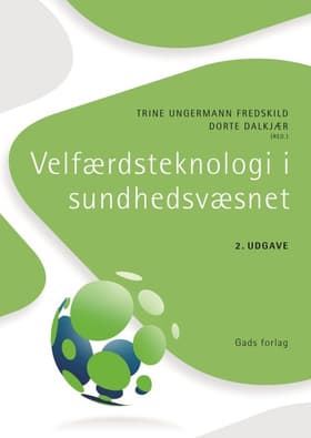 Velfærdsteknologi i sundhedsvæsnet af Trine Ungermann Fredskild
