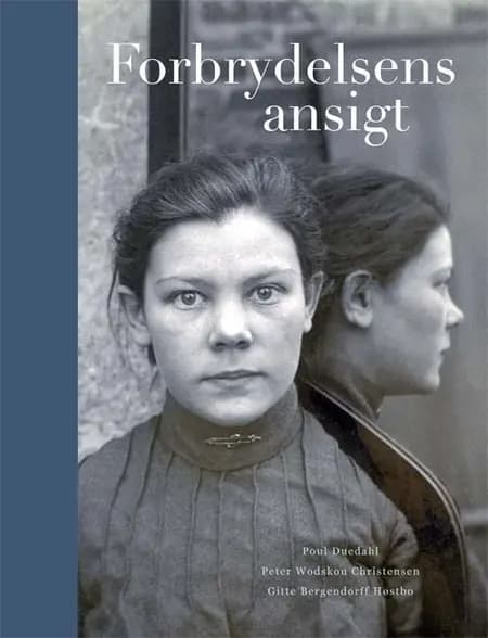 Forbrydelsens ansigt af Poul Duedahl