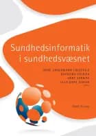 Sundhedsinformatik i sundhedsvæsnet af Red: Anne Dichmann Sorknæs","Raymond Kolbæk","Ulla Gars Jensen og Trine Ungermann Fredskild