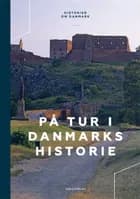 På tur i Danmarks historie af Søren Olsen