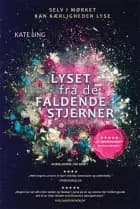 Lyset fra de faldende stjerner af Kate Ling