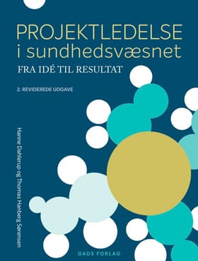Projektledelse i sundhedsvæsnet af Thomas Hanberg Sørensen