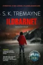 Ildbarnet af S.K. Tremayne