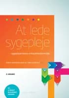 At lede sygepleje af Red: Dorte Samson Eldrup og Tine Glasscock