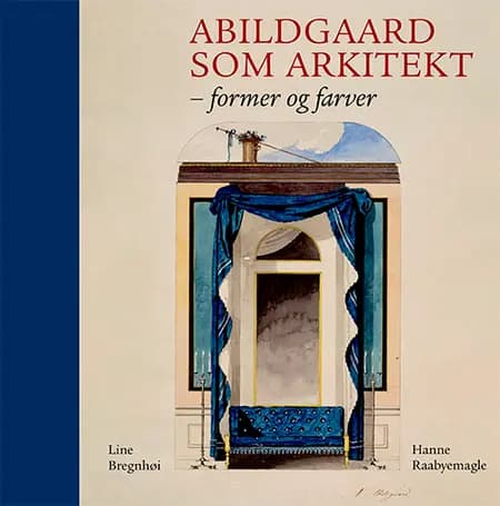 Abildgaard som arkitekt af Hanne Raabymagle