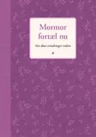 Mormor fortæl nu