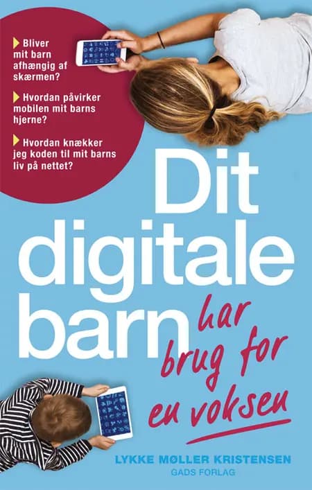 Dit digitale barn har brug for en voksen af Lykke Møller Kristensen